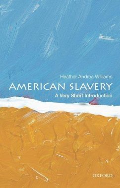 American Slavery: A Very Short Introduction - Williams, Heather Andrea (Associate professor of history, Associate