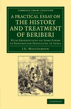 A Practical Essay on the History and Treatment of Beriberi - Malcolmson, J. G.