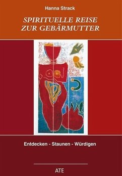 Spirituelle Reise zur Gebärmutter - Strack, Hanna