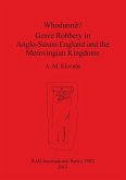 Whodunnit? Grave Robbery in Anglo-Saxon England and the Merovingian Kingdoms