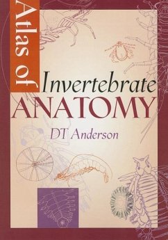 Atlas of Invertebrate Anatomy - Anderson, D. T.