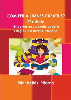 COM FER ALUMNES CREATIUS? (2ª edición) - Bellés Pitarch, Pilar