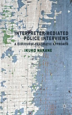 Interpreter-Mediated Police Interviews - Nakane, I.