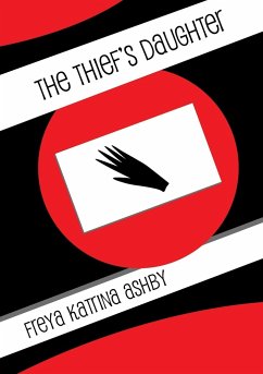 The Thief's Daughter - Ashby, Freya Katrina
