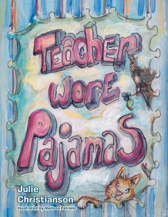 Teacher Wore Pajamas - Christianson, Julie