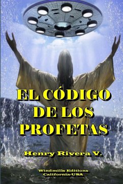 EL CÓDIGO DE LOS PROFETAS - Rivera V., Henry