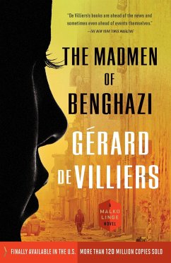 The Madmen of Benghazi: A Malko Linge Novel - de Villiers, Gérard