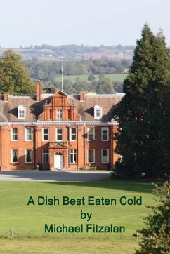 A Dish Best Eaten Cold - ADBEC - A tale of revenge - Fitzalan, Michael