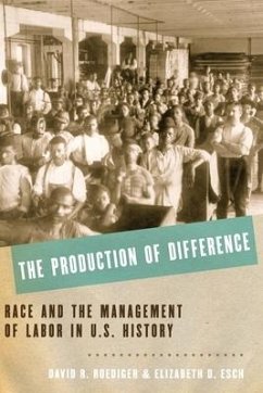 The Production of Difference - Roediger, David R; Esch, Elizabeth D