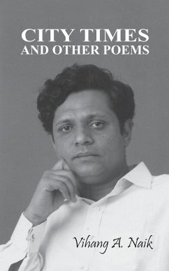 City Times and Other Poems - Naik, Vihang A.