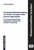 Die Verständlichkeitsentwicklung von Kindern mit Lippen-Kiefer-Gaumen-Segel-Spalten (eBook, PDF)
