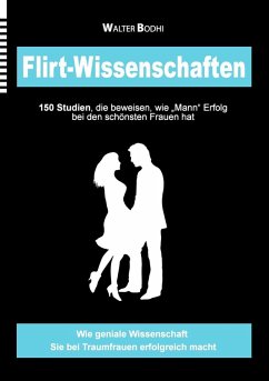 Flirt-Wissenschaften (eBook, ePUB) - Bodhi, Walter