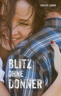 Blitz ohne Donner (eBook, ePUB) - Ludwig, Christa