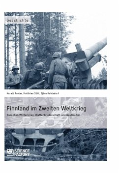 Finnland im Zweiten Weltkrieg: Zwischen Winterkrieg, Waffenbrüderschaft und Neutralität (eBook, ePUB)