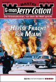 Heiße Fracht für Miami / Jerry Cotton Bd.2967 (eBook, ePUB)