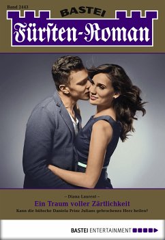 Ein Traum voller Zärtlichkeit / Fürsten-Roman Bd.2443 (eBook, ePUB) - Laurent, Diana
