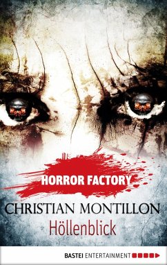 Höllenblick / Horror Factory Bd.20 (eBook, ePUB) - Montillon, Christian