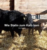 Wie Stalin zum Kalb kam (eBook, ePUB)