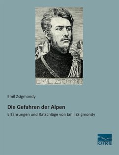 Die Gefahren der Alpen - Zsigmondy, Emil