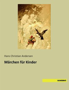 Märchen für Kinder - Andersen, Hans Christian
