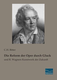 Die Reform der Oper durch Gluck - Bitter, C. H.