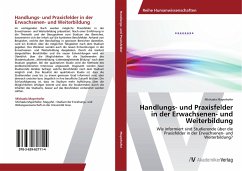 Handlungs- und Praxisfelder in der Erwachsenen- und Weiterbildung