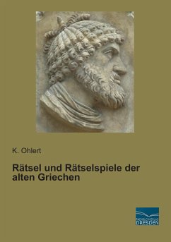 Rätsel und Rätselspiele der alten Griechen - Ohlert, K.