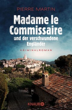 Madame le Commissaire und der verschwundene Engländer / Kommissarin Isabelle Bonnet Bd.1 (eBook, ePUB) - Martin, Pierre