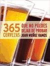 365 cervezas que no puedes dejar de probar - Muñoz Ramos, Juan; Muñoz Martín, Juan