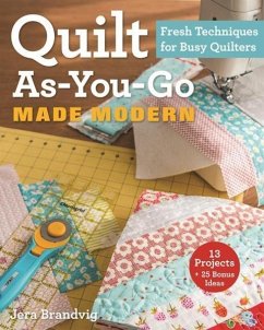 Quilt As-You-Go Made Modern - Brandvig, Jera