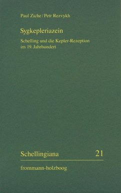 Sygkepleriazein - Schelling und die Kepler-Rezeption im 19. Jahrhundert (eBook, PDF) - Rezvykh, Petr; Ziche, Paul