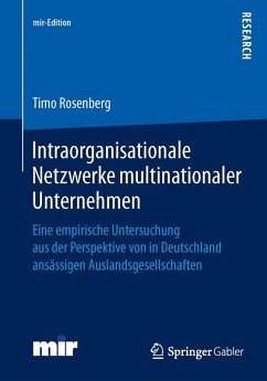 Intraorganisationale Netzwerke multinationaler Unternehmen - Rosenberg, Timo