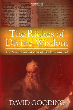 The Riches of Divine Wisdom - Gooding, David W.