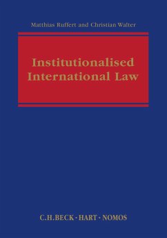 Institutionalised International Law - Walter, Christian; Ruffert, Matthias