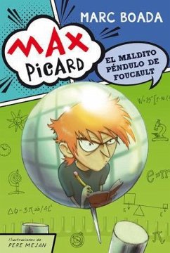 Max Picard y el maldito péndulo de Foucault - Boada Ferrer, Marc