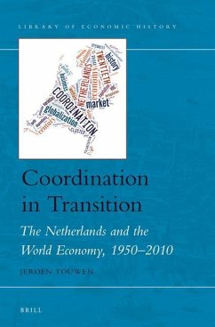 Coordination in Transition: The Netherlands and the World Economy, 1950-2010 - Touwen