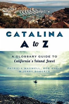 Catalina A to Z: - Maxwell, Pat; Rhein, Bob; Roberts, Jerry
