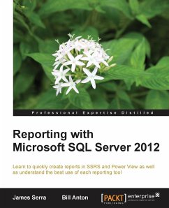 Reporting with Microsoft SQL Server 2012 - Serra, James; Anton, Bill