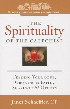 The Spirituality of a Catechist - Schaeffler, Janet