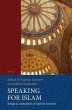 Speaking for Islam: Religious Authorities in Muslim Societies: 100 (Social, Economic and Political Studies of the Middle East an)