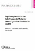 Regulatory Control for the Safe Transport of Naturally Occurring Radioactive Material (Norm): IAEA Tecdoc Series No. 1728