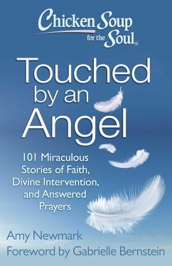 Chicken Soup for the Soul: Touched by an Angel - Newmark, Amy