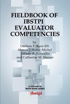 Fieldbook of Ibstpi Evaluator Competencies - Russ-Eft, Darlene F.; Bober-Michel, Marcie J.; Koszalka, Tiffany A.