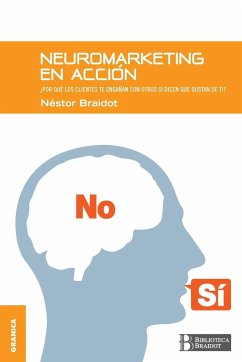 Neuromarketing en acción - Braidot, Nestor