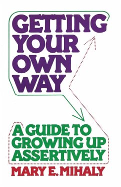 Getting Your Own Way - Mihaly, Mary E.