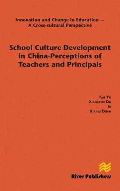 School Culture Development in China - Perceptions of Teachers and Principals - Yu, Kai; Du, Xiangyun; Duan, Xiaoju