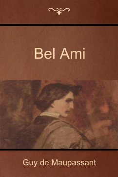 Bel Ami - de Maupassant, Guy