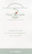 Your Simple Path: Find Happiness in... - Bild 1