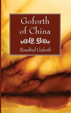 Goforth of China - Goforth, Rosalind