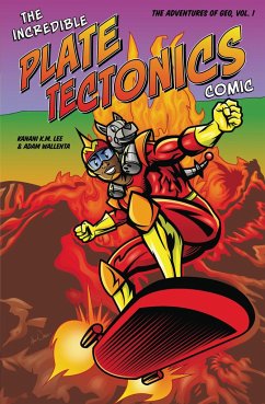 The Incredible Plate Tectonics Comic - Lee, Kanani K M; Wallenta, Adam